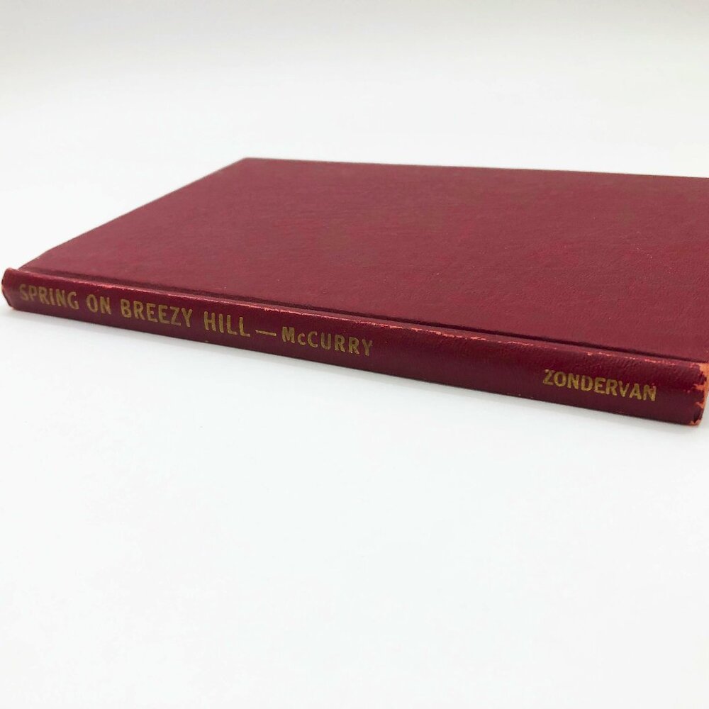 Spring On Breezy Hills by Betsy McCurry 1952 HB Zondervan Publishing 56 pages